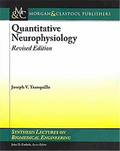 Quantitative Neurophysiology, Synthesis Lectures on Biomedical Engineering