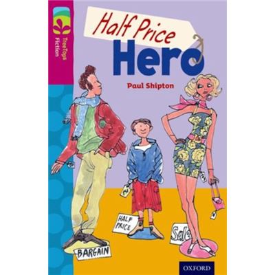 Oxford Reading Tree Treetops Fiction: Level 10 More Pack B: Half Price Hero (Paperback)