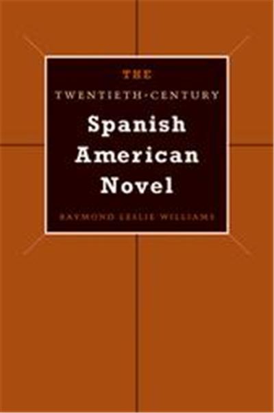 The Twentieth-Century Spanish American Novel