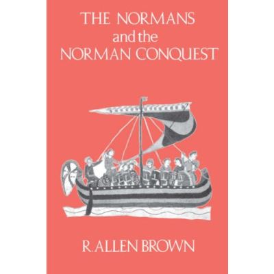 The Normans and the Norman Conquest