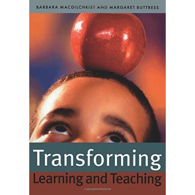 Transforming Learning And Teaching