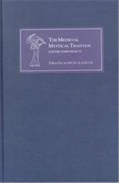 The Medieval Mystical Tradition England, Ireland and Wales, Medieval Mystical Tradition: Exeter Symposium