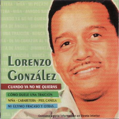 Lorenzo Gonzalez - Cuando Ya No Me Quieras