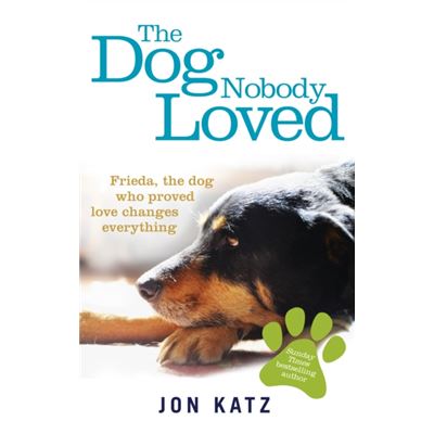 The Dog Nobody Loved