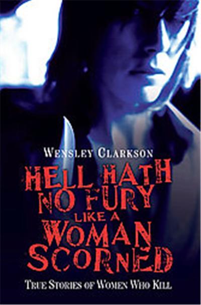 Hell Hath No Fury Like a Woman Scorned