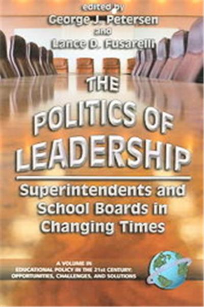 The Politics of Leadership, Educational Policy in the 21st Century
