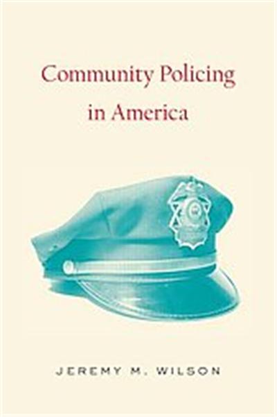 Community Policing in America, Criminology and Justice Studies