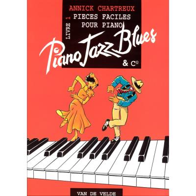 Partitions jazz&blues VAN DE VELDE CHARTREUX ANNICK - PIANO JAZZ BLUES 1 Piano