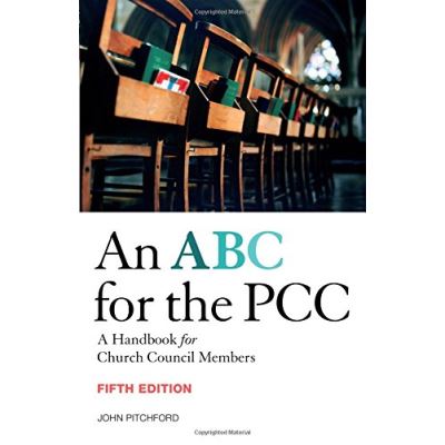 ABC for the Pcc: A Handbook for Church Council Members