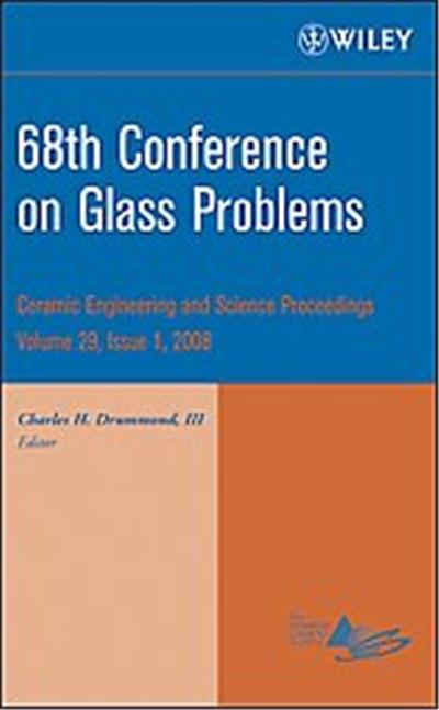 68th Conference on Glass Problems, Ceramic Engineering and Science Proceedings