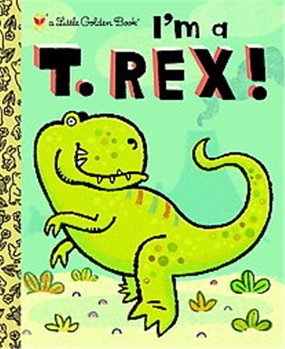 I'm a T-rex!, Little Golden Book