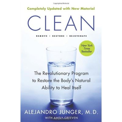 Clean -- Expanded Edition: The Revolutionary Program to Restore the Body's Natural Ability to Heal Itself - [Livre en VO]