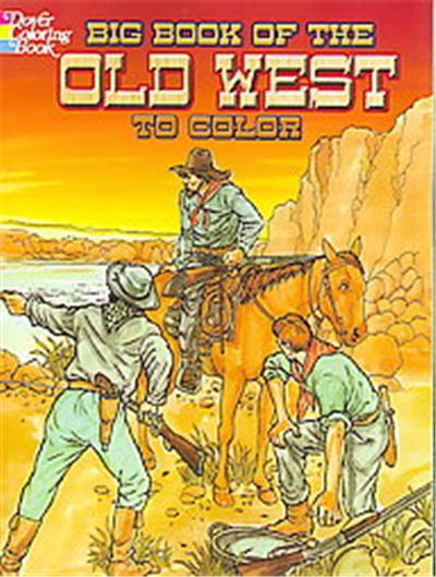 Big Book of the Old West to Color