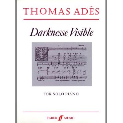 Partitions classique FABER MUSIC ADES THOMAS - DARKNESSE VISIBLE - PIANO SOLO Piano