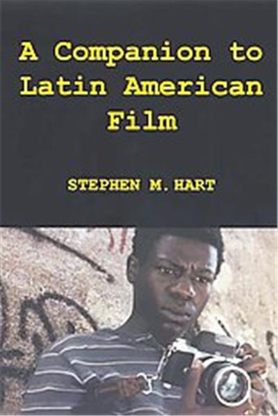 A Companion to Latin American Film, Coleccion Tamesis. Serie A: Monografias