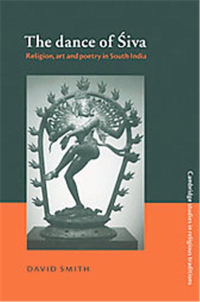 The Dance of Siva, Cambridge Studies in Religious Traditions, 7