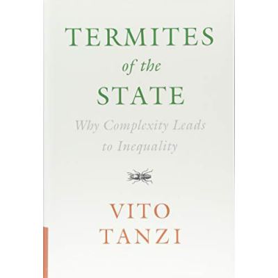 Termites of the State: Why Complexity Leads to Inequality - [Version Originale]