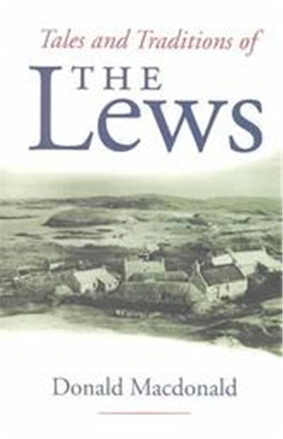 Tales and Traditions of the Lews
