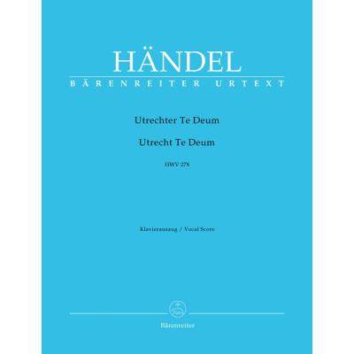 Partitions classique BARENREITER HAENDEL G.F. - UTRECHTER TE DEUM HWV 278 - CHANT, PIANO Choeur et ensemble vocal
