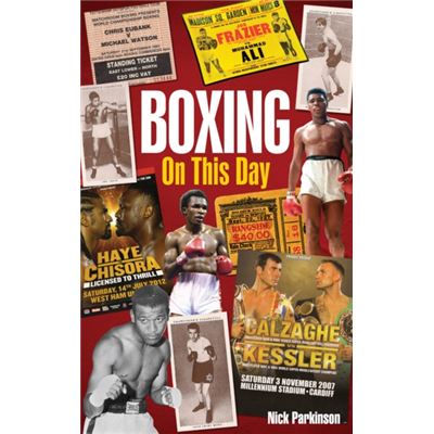 Boxing On This Day: History, Facts & Figures From Every Day Of The Year (Paperback)