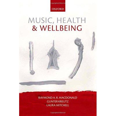 Music, Health, and Wellbeing - [Version Originale]