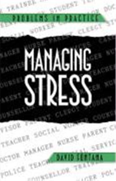 Managing Stress,  Problems in Practice