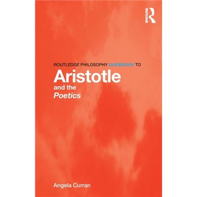 Routledge Philosophy Guidebook To Aristotle And The Poetics (Routledge Philosophy Guidebooks) (Paperback)