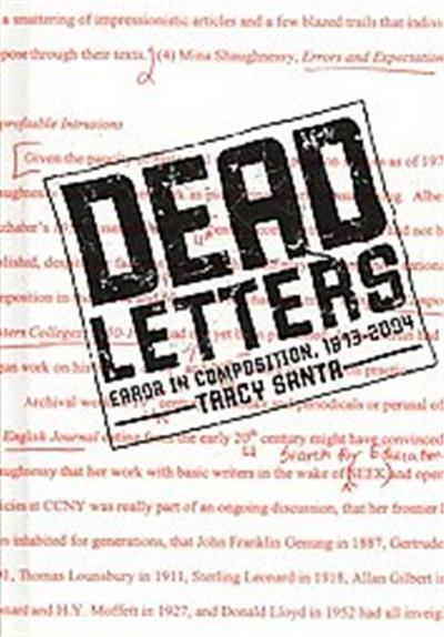 Dead Letters, Research and Teaching in Rhetoric and Composition