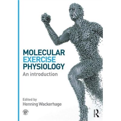 Molecular Exercise Physiology: An Introduction (Paperback)