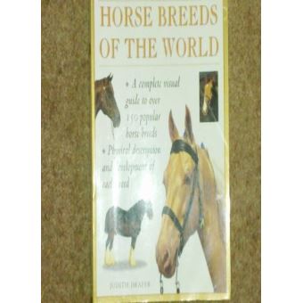 Horse Breeds of the World (Illustrated Encyclopedia) - [Livre en VO ...