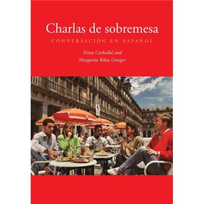 Charlas De Sobremesa: Conversacion En Espanol (Paperback)