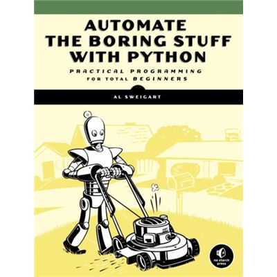 Automate The Boring Stuff With Python: Practical Programming For Total Beginners (Paperback)