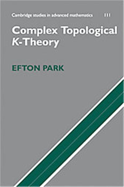 Complex Topological K-Theory, Cambridge Studies in Advanced Mathematics