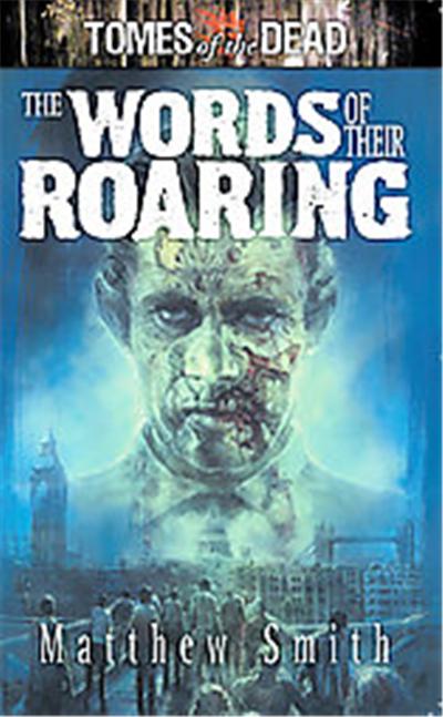 The Words of Their Roaring, Tomes of the Dead