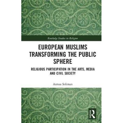 European Muslims Transforming The Public