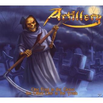 Artillery-One Foot In The Grave, The Other One In - 1