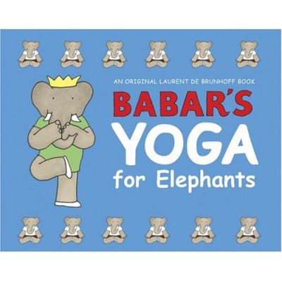 Babar's Yoga for Elephants
