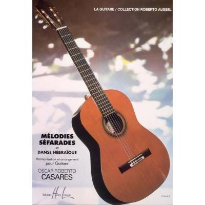 Partitions classique LEMOINE CASARES OSCAR ROBERTO - MELODIES SEFARADES - GUITARE Guitare