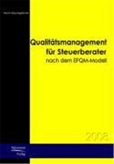 Die Einführung eines Qualitätsmanagements für  Steuerberatungsgesellschaften nach dem EFQM-Modell
