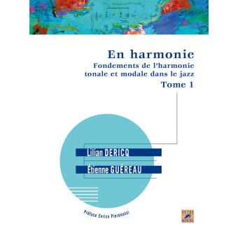 En harmonie - Fondements de l’harmonie tonale et modale dans le jazz - Tome 1 - 1