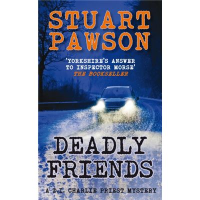 Deadly Friends (DI Charlie Priest)