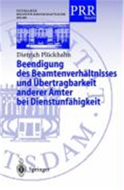 Beendigung des Beamtenverh„ltnisses und šbertragbarkeit anderer Žmter bei Dienstunf„higkeit