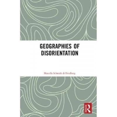 Geographies of Disorientation