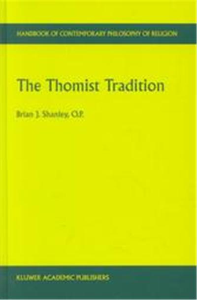 The Thomist Tradition, Handbook of Contemporary Philosophy of Religion, V. 2