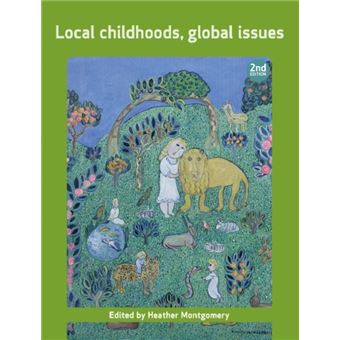 Local Childhoods, Global Issues (Childhood Series) (Open University ...