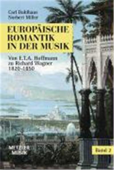 Europaische Romantik in Der Musik, Metzler Musik