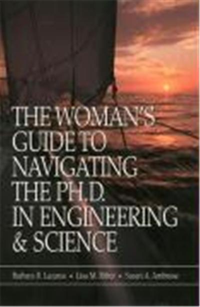 The Woman's Guide to Navigating the PH.D. in Engineering & Science