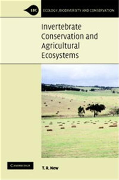 Invertebrate Conservation And Agricultural Ecosystems, Ecology, Biodiversity, and Conservation