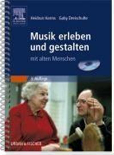 Musik erleben und gestalten mit alten Menschen. Buch und CD