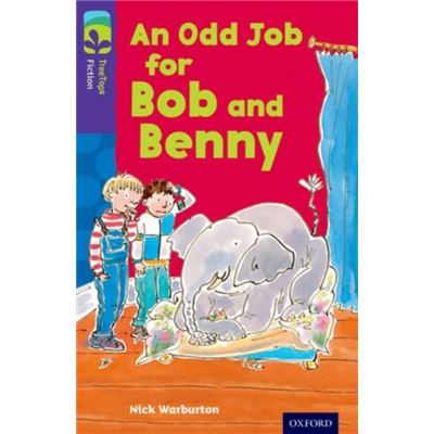 Oxford Reading Tree Treetops Fiction: Level 11 More Pack A: An Odd Job For Bob And Benny (Ort) (Paperback)